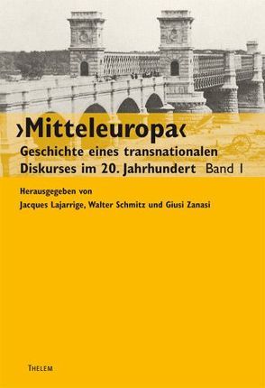 ›Mitteleuropa‹ von Lajarrige,  Jacques, Schmitz,  Walter, Zanasi,  Giusi