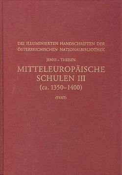 Mitteleuropäische Schulen III (ca. 1350-1400) von Jenni,  Ulrike, Kresten,  Otto, Schmidt,  Gerhard, Theisen,  Maria