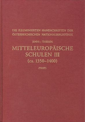 Mitteleuropäische Schulen III (ca. 1350-1400) von Jenni,  Ulrike, Kresten,  Otto, Schmidt,  Gerhard, Theisen,  Maria
