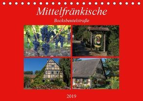 Mittelfränkische Bocksbeutelstraße (Tischkalender 2019 DIN A5 quer) von Will,  Hans