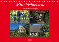 Mittelfränkische Bocksbeutelstraße (Tischkalender 2022 DIN A5 quer) von Will,  Hans