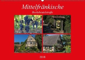 Mittelfränkische Bocksbeutelstraße (Wandkalender 2018 DIN A2 quer) von Will,  Hans