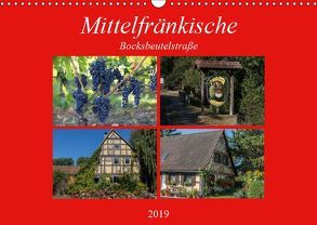 Mittelfränkische Bocksbeutelstraße (Wandkalender 2019 DIN A3 quer) von Will,  Hans
