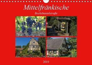 Mittelfränkische Bocksbeutelstraße (Wandkalender 2019 DIN A4 quer) von Will,  Hans