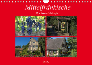 Mittelfränkische Bocksbeutelstraße (Wandkalender 2022 DIN A4 quer) von Will,  Hans