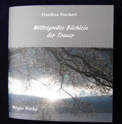 Mittelgroßes Büchlein der Trauer von Steckert,  Gordina