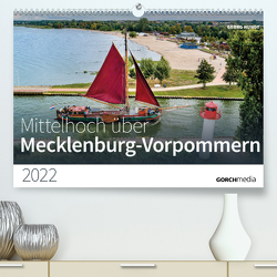Mittelhoch über Mecklenburg-Vorpommern (Premium, hochwertiger DIN A2 Wandkalender 2022, Kunstdruck in Hochglanz) von Hundt,  Georg