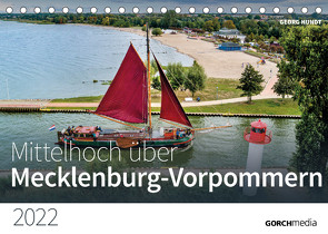 Mittelhoch über Mecklenburg-Vorpommern (Tischkalender 2022 DIN A5 quer) von Hundt,  Georg