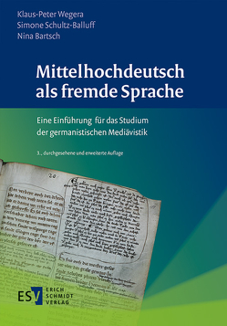 Mittelhochdeutsch als fremde Sprache von Bartsch,  Nina, Schultz-Balluff,  Simone, Wegera,  Klaus-Peter