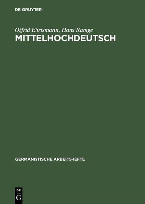 Mittelhochdeutsch von Ehrismann,  Otfrid, Ramge,  Hans