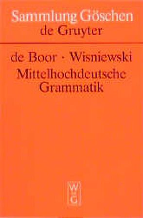 Mittelhochdeutsche Grammatik von Beifuss,  Helmut, Boor,  Helmut de, Wisniewski,  Roswitha
