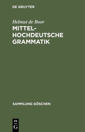 Mittelhochdeutsche Grammatik von Boor,  Helmut de