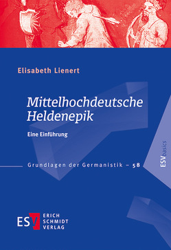 Mittelhochdeutsche Heldenepik von Lienert,  Elisabeth
