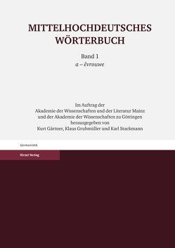 Mittelhochdeutsches Wörterbuch. Erster Band von Gärtner,  Kurt, Grubmüller,  Klaus, Stackmann,  Karl