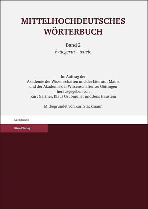 Mittelhochdeutsches Wörterbuch. Zweiter Band von Gärtner,  Kurt, Grubmüller,  Klaus, Haustein,  Jens
