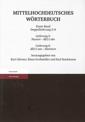 Mittelhochdeutsches Wörterbuch. Erster Band Doppellieferung 7/8, Lieferung 7: ebentiuren – erbieten, Lieferung 8: erbietunge – evrouwe von Gärtner,  Kurt, Grubmüller,  Klaus, Stackmann,  Karl