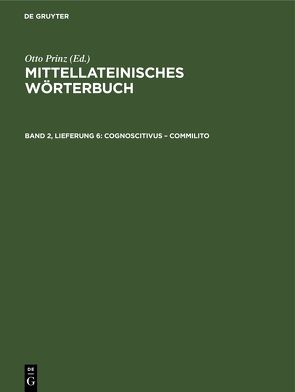 Mittellateinisches Wörterbuch / Cognoscitivus – commilito von Bayerischen Akademie der Wissenschaften, Lehmann,  Paul, Prinz,  Otto, Stroux,  Johannes