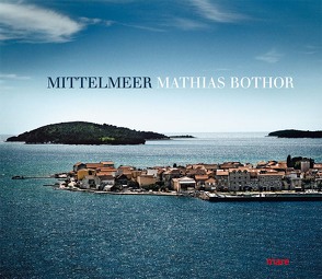 Mittelmeer von Bothor,  Mathias, Gelpke,  Nikolaus, Sartorius,  Joachim