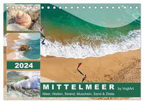 Mittelmeer, Meer, Wellen, Strand, Muscheln, Sand & Zitate (Tischkalender 2024 DIN A5 quer), CALVENDO Monatskalender von VogtArt,  VogtArt