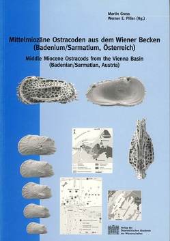 Mittelmiozäne Ostracoden aus dem Wiener Becken (Badenium/Sarmatium, Österreich) von Gross,  Martin, Piller,  Werner E
