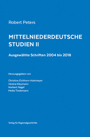 Mittelniederdeutsche Studien II von Eichhorn-Hartmeyer,  Christina, Kleymann,  Verena, Nagel,  Norbert, Peters,  Robert, Tiedemann,  Meike