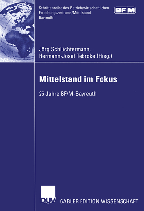 Mittelstand im Fokus von Schlüchtermann,  Jörg, Tebroke,  Hermann-Josef