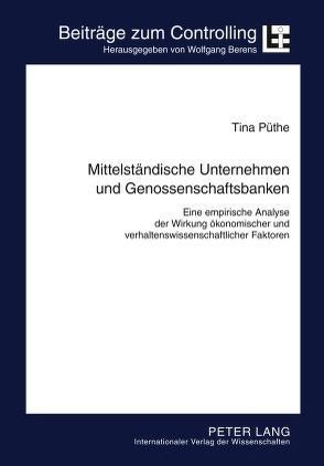 Mittelständische Unternehmen und Genossenschaftsbanken von Püthe,  Tina