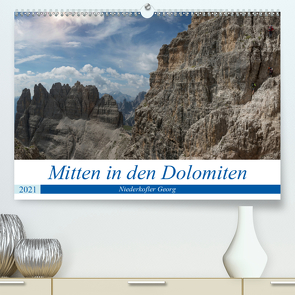Mitten in den Dolomiten (Premium, hochwertiger DIN A2 Wandkalender 2021, Kunstdruck in Hochglanz) von Niederkofler,  Georg