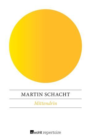 Mittendrin von Schacht,  Martin