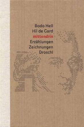 mittendrin von Gard,  Hil de, Hell,  Bodo