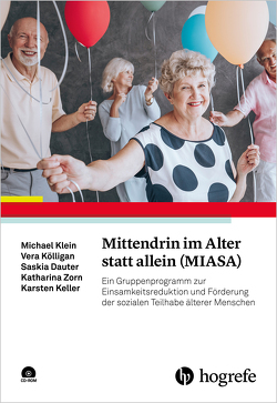 Mittendrin im Alter statt allein (MIASA) von Dauter,  Saskia, Keller,  Karsten, Klein,  Michael, Kölligan,  Vera, Zorn,  Katharina