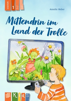 Mittendrin im Land der Trolle – Lesestufe 1 von Weber,  Annette