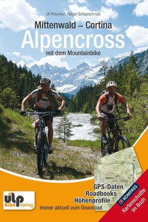Mittenwald – Cortina – Alpencross mit dem Mountainbike von Preunkert,  Uli, Schaarschmidt,  Holger