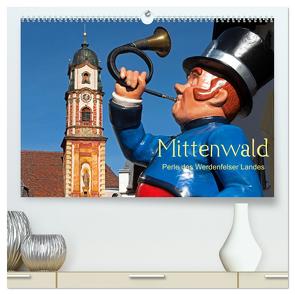 Mittenwald – Perle des Werdenfelser Landes (hochwertiger Premium Wandkalender 2024 DIN A2 quer), Kunstdruck in Hochglanz von Zillich,  Bernd