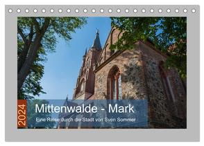 Mittenwalde – Mark (Tischkalender 2024 DIN A5 quer), CALVENDO Monatskalender von Sommer Fotografie,  Sven