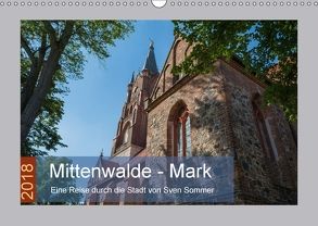 Mittenwalde – Mark (Wandkalender 2018 DIN A3 quer) von Sommer Fotografie,  Sven