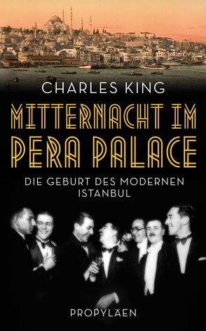 Mitternacht im Pera Palace von King,  Charles, Siber,  Karl Heinz