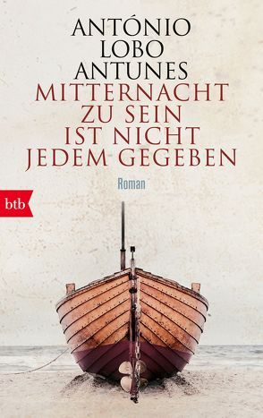 Mitternacht zu sein ist nicht jedem gegeben von Lobo Antunes,  António, Meyer-Minnemann,  Maralde