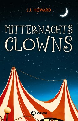 Mitternachtsclowns von Howard,  J.J., Knuffinke,  Sandra, Komina-Scholz,  Jessika