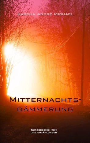 Mitternachtsdämmerung von Michael,  Sascha André