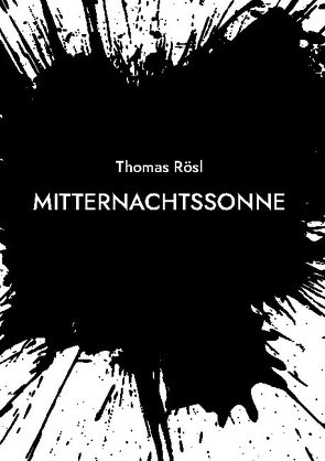 Mitternachtssonne von Rösl,  Thomas