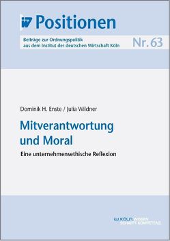 Mitverantwortung und Moral von Enste,  Dominik H., Wildner,  Julia
