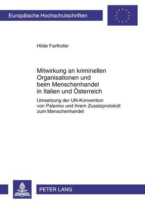 Mitwirkung an kriminellen Organisationen und beim Menschenhandel in Italien und Österreich von Farthofer,  Hilde