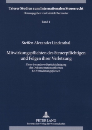 Mitwirkungspflichten des Steuerpflichtigen und Folgen ihrer Verletzung von Lindenthal,  Steffen Alexander