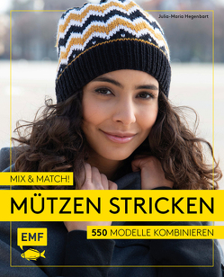 Mix and Match! Mützen stricken von Hegenbart,  Julia-Maria