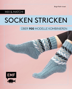 Mix and Match! Socken stricken von Rath-Israel,  Birgit