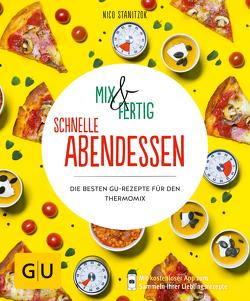 Mix & Fertig – schnelle Abendessen von Stanitzok,  Nico