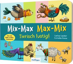 Mix-Max Max-Mix: Tierisch Lustig! von Boese,  Cornelia, Lauber,  Larisa