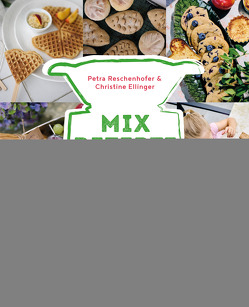 Mix-Rezepte zum Mitnehmen für Kinder von Ellinger,  Christine, Reschenhofer,  Petra