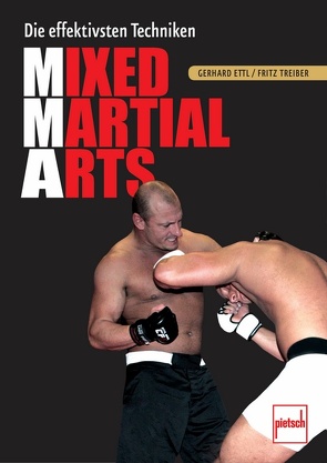 Mixed Martial Arts von Ettl,  Gerhard, Treiber,  Fritz